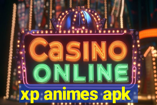 xp animes apk